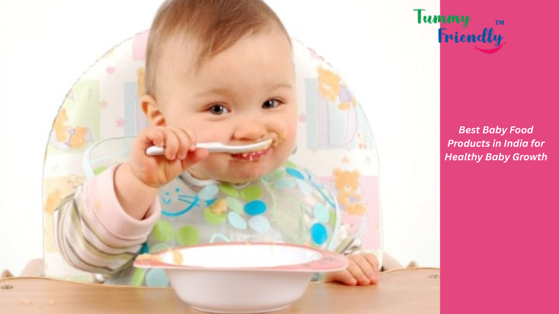 Best Baby Food Products in India for Healthy Baby Growth